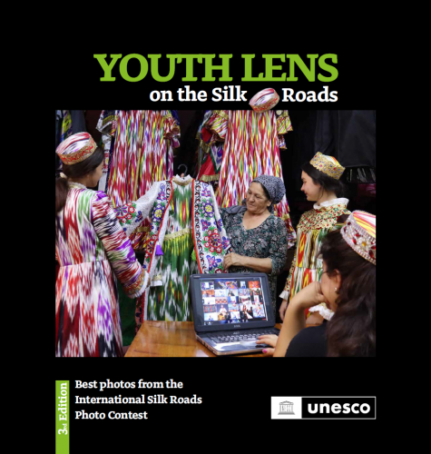 Youth Lens on the Silk Roads 3rd Edition UNESCO